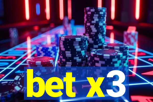 bet x3